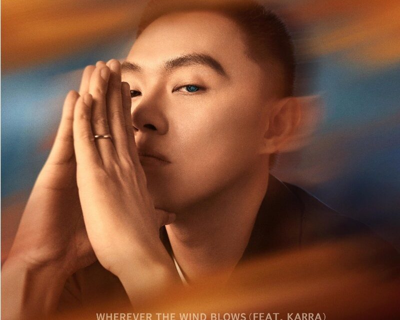 EMERGING CHINESE ELECTRONIC FIGURE ZHANGYE TEAMS UP WITH KARRA ON ‘WHEREVER THE WIND BLOWS’