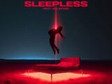 RESTRICTED AND TOPIC UNITE ON ELECTRIFYING NEW TRACK ‘SLEEPLESS’